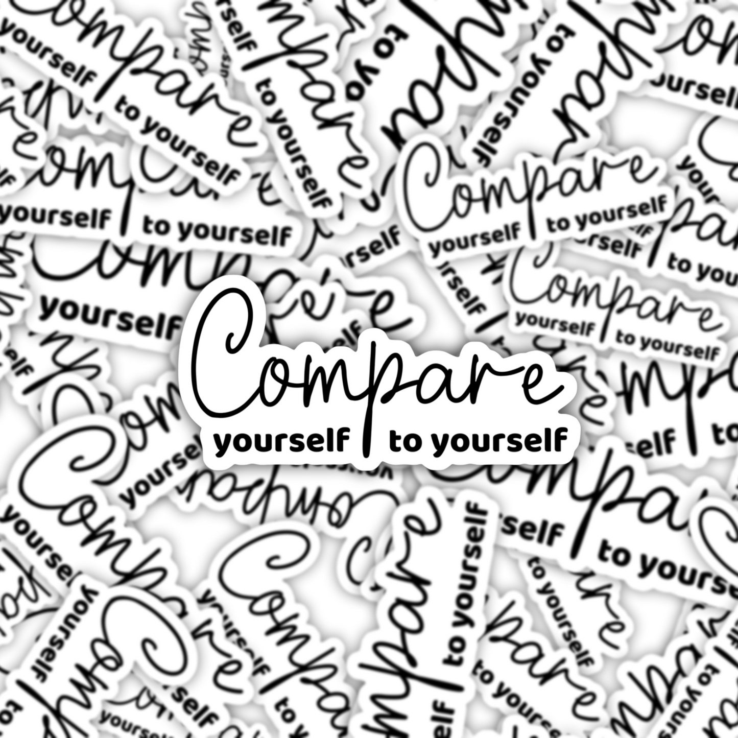 Compare Yourself Sticker