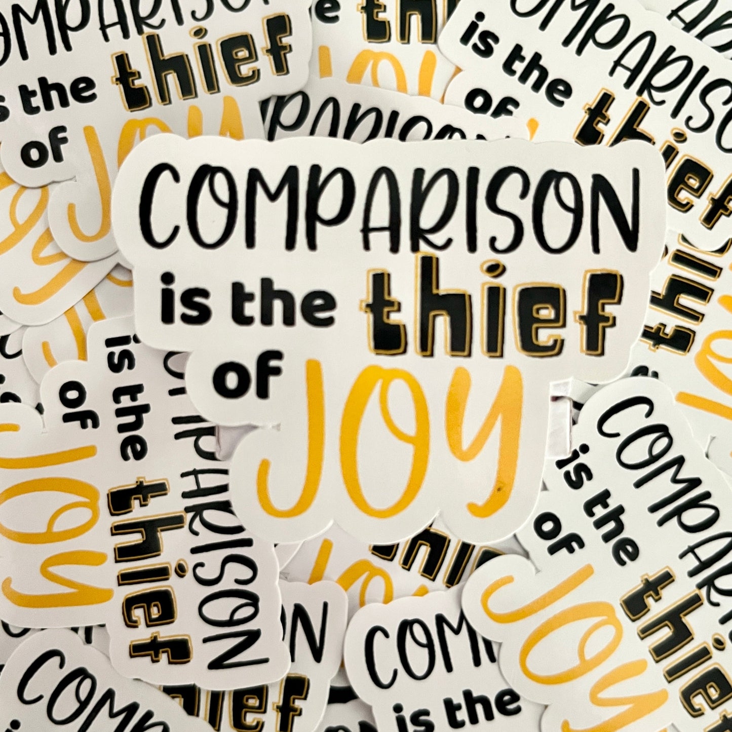 Comparison is the thief of joy Sticker