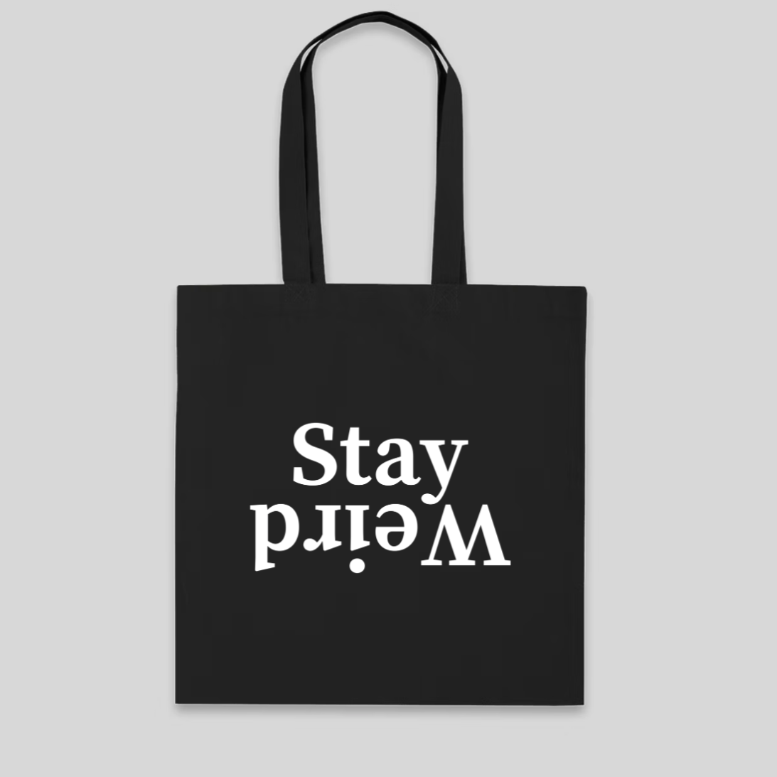 Stay Weird Tote Bag