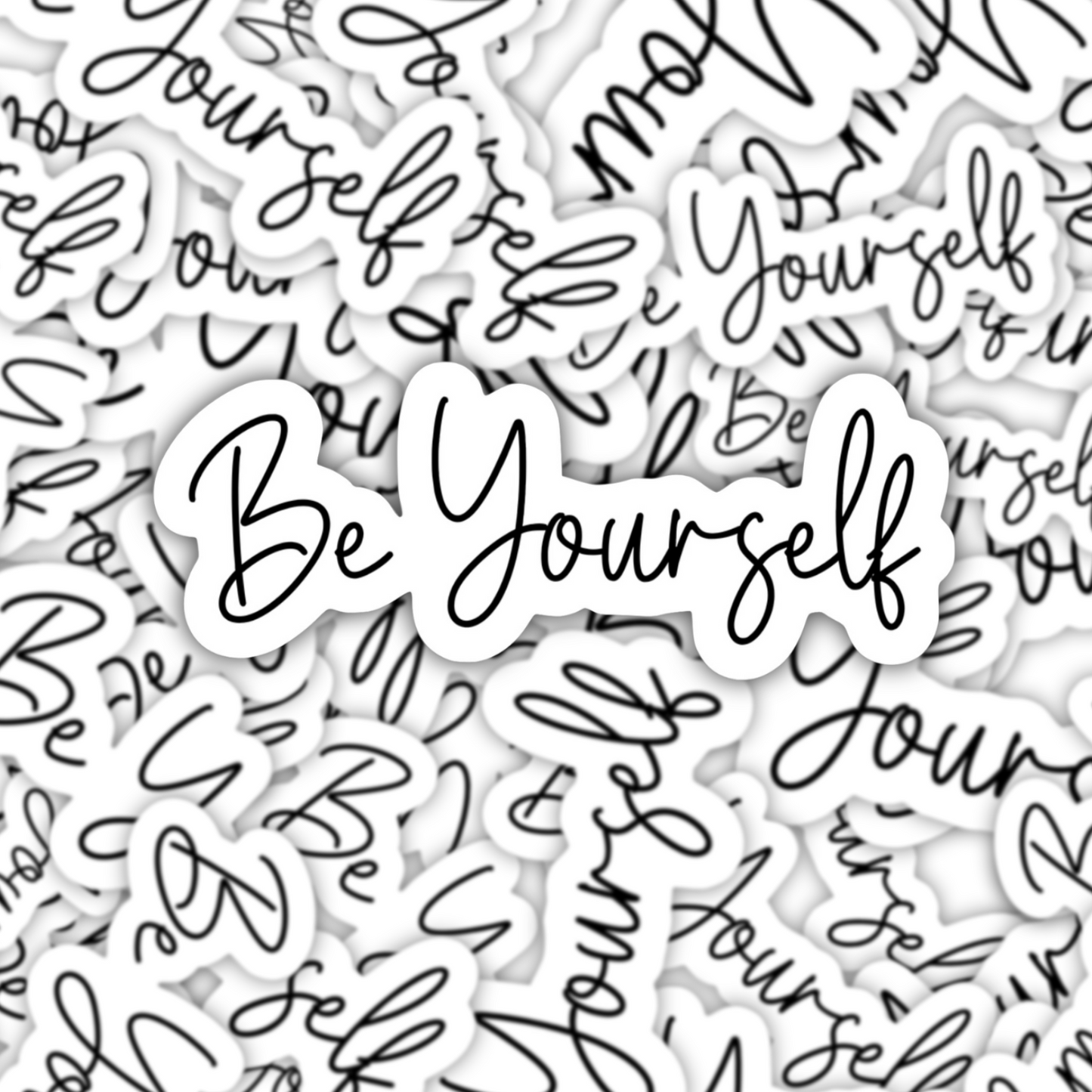 Be Yourself Sticker