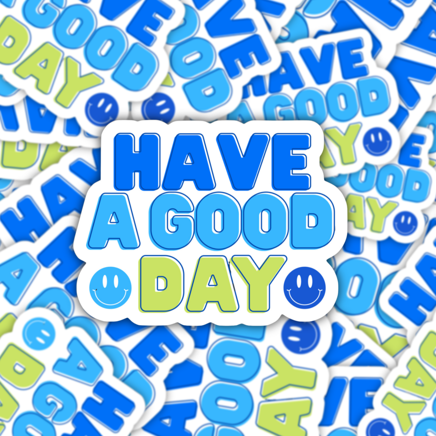 Have A Good Day Sticker