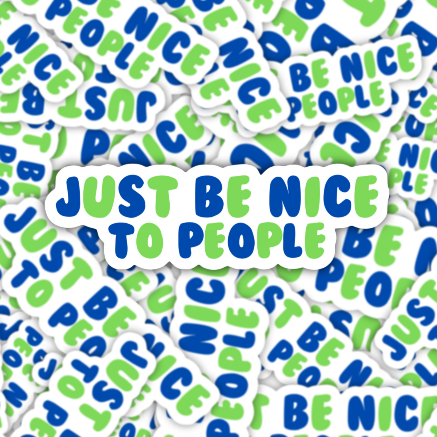 Just Be Nice To People