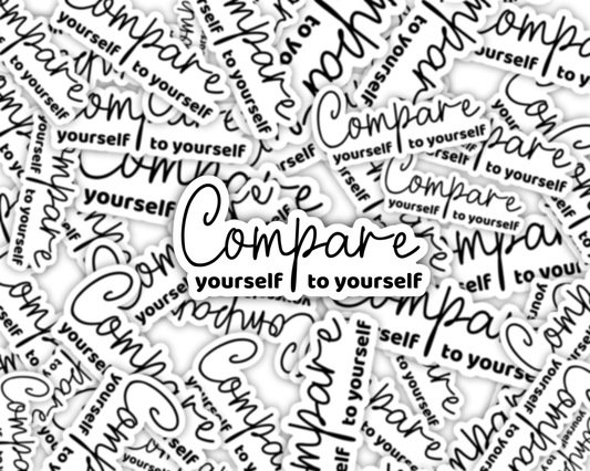 Compare Yourself Sticker