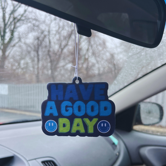 Have A Good Day Air Freshener