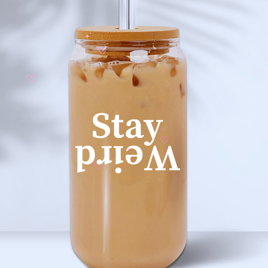 Stay Weird Cup