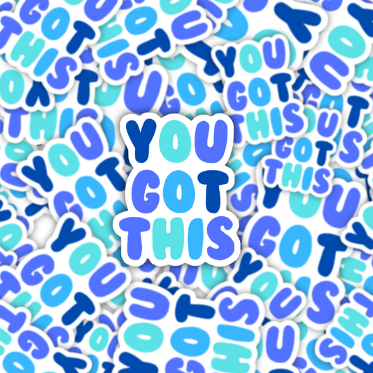 You Got This Sticker